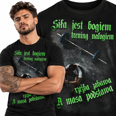 KOSZULKA NA SIŁOWNIĘ  SIŁA JEST
